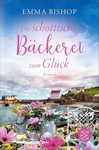 Die schottische Bäckerei zum Glück: Roman (Isle of Mull 2)