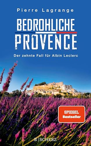 Bedrohliche Provence: Der perfekte Urlaubskrimi für den nächsten Provence-Trip (Ein Fall für Commissaire Leclerc 10)