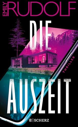 Die Auszeit: Thriller | Die aufregende deutsche Thriller-Entdeckung