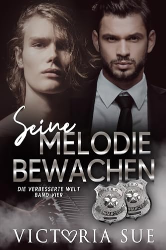 Seine Melodie Bewachen (Die Verbesserte Welt 4)