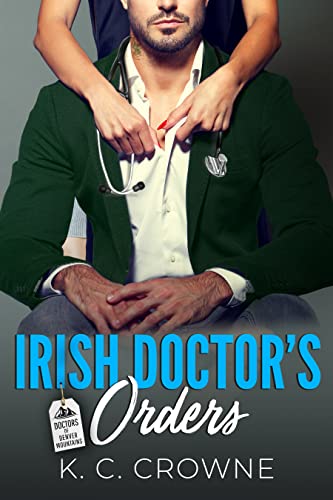 Irish Doctor's Orders: Liebesroman (Doctors of Denver (German Translation))