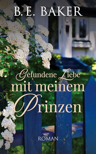 Gefundene Liebe—mit meinem Prinzen