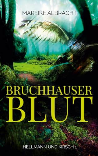Bruchhauser Blut: Ein Sauerlandkrimi (Hellmann und Kirsch 1)