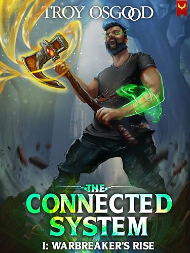Warbreaker's Rise: A LitRPG Apocalypse Adventure (The Connected System Book 1)
