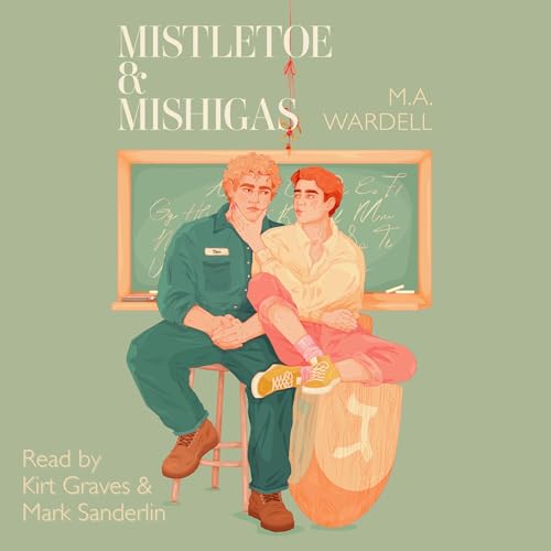 Mistletoe and Mishigas: Teachers in Love, Book 2