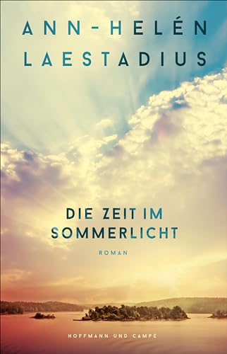Die Zeit im Sommerlicht: Roman