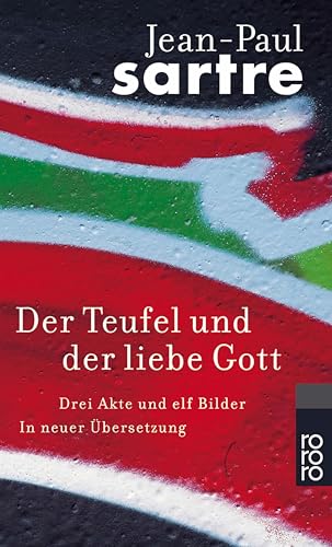 Der Teufel und der liebe Gott: Drei Akte und elf Bilder