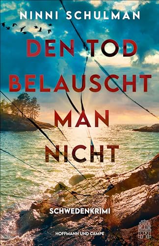 Den Tod belauscht man nicht: Schwedenkrimi (Ingrid Wolt ermittelt 1)