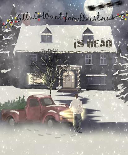 All I Want for Christmas is Head