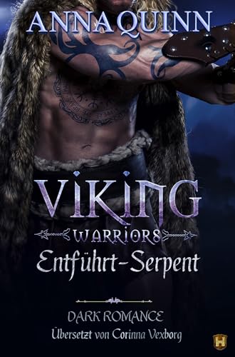 Entführt — Serpent: Dark Romance (Viking Warriors) (Entführt. Begehrt. Erobert. 1)