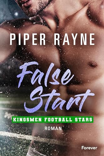 False Start: Eine Kingsmen-Football Stars-Novella | Der Sneak Peak zur neuen spicy Sports-Romance-Serie: heiße Footballspieler und große Gefühle (Kingsmen Football Stars)