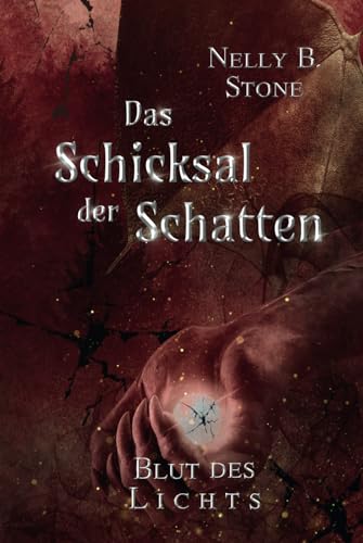 Das Schicksal der Schatten: Blut des Lichts