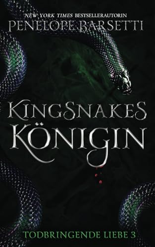Kingsnakes Königin (Todbringende, Band 3)