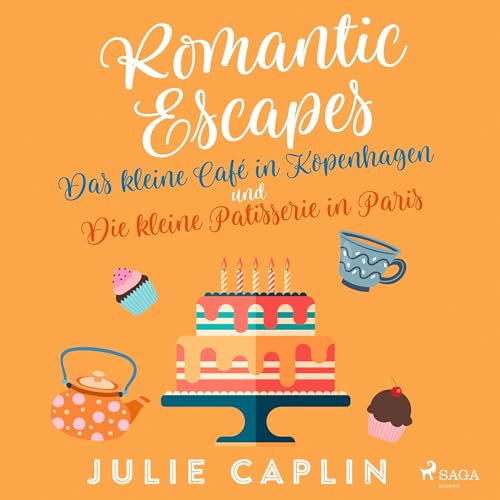 Das kleine Café in Kopenhagen und Die kleine Patisserie in Paris: Romantic Escapes