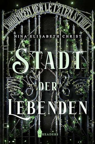 Stadt der Lebenden: Chroniken der letzten Stadt