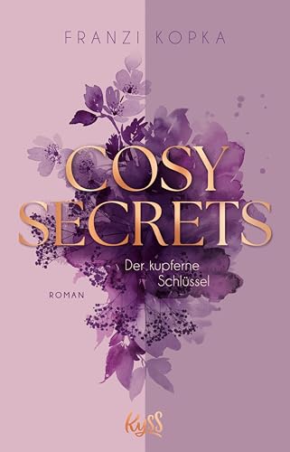 Cosy Secrets – Der kupferne Schlüssel: Das Romance-Debüt der Spiegel-Bestsellerautorin (Cosy-Secrets-Reihe 1)