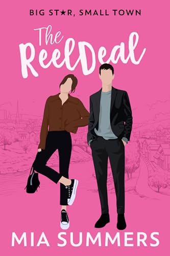 The Reel Deal (Big Star, Small Town Book 3)