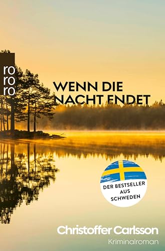 Wenn die Nacht endet: Kriminalroman | Ausgezeichnet mit dem Schwedischen Krimipreis 2023