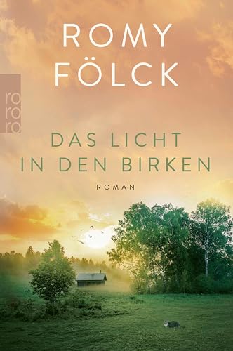 Das Licht in den Birken: Der neue Roman der Bestseller-Autorin von "Die Rückkehr der Kraniche"