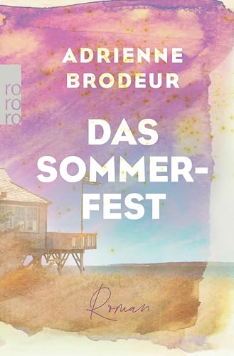 Das Sommerfest: Familiengeschichte auf Cape Cod - für Fans von "Der Papierpalast"