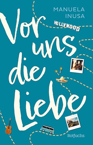 Vor uns die Liebe: Liebesroman ab 14 Jahre (Alice & Codys unvergesslicher Roadtrip 2)