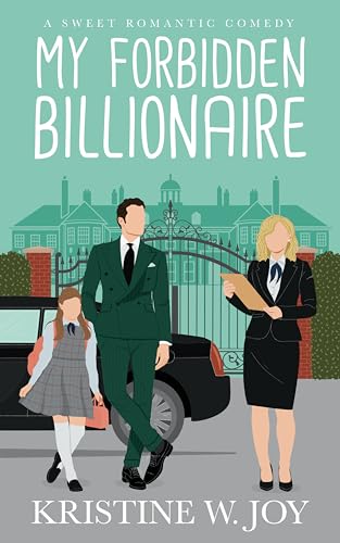 My Forbidden Billionaire: A Sweet Romantic Comedy (My Way to Romance)