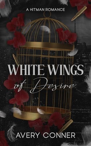 White Wings of Desire (Set of White Wings, Book 1)