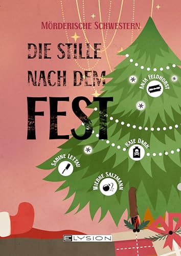 Die Stille nach dem Fest: Mörderische Schwestern