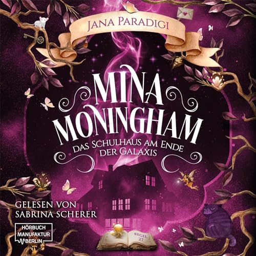 Das Schulhaus am Ende der Galaxis: Mina Moningham 1