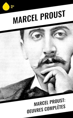 Marcel Proust: Oeuvres complètes (French Edition)