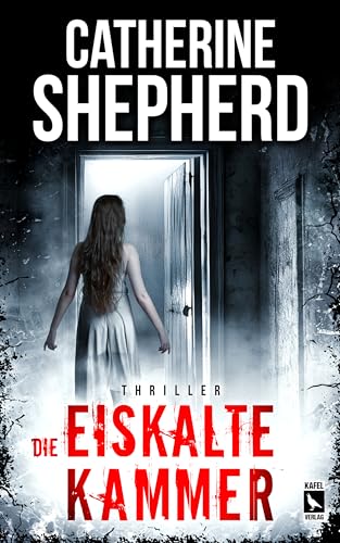 Die eiskalte Kammer: Thriller (Julia Schwarz 8)