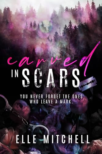 Carved in Scars: A Dark High School Bully Romance