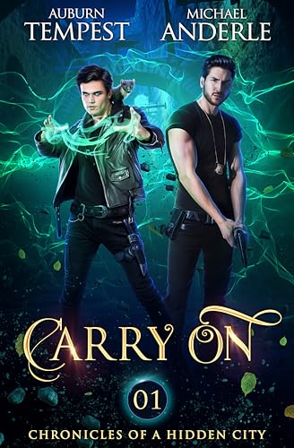 Carry On (Chronicles Of A Hidden City Book 1)