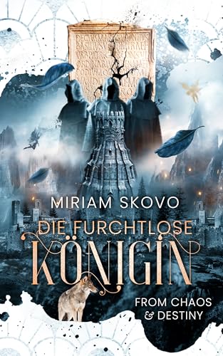 Die furchtlose Königin: From Chaos and Destiny