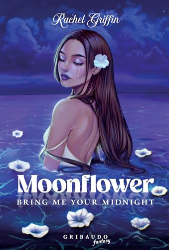 Moonflower: Bring me your midnight (Italian Edition)