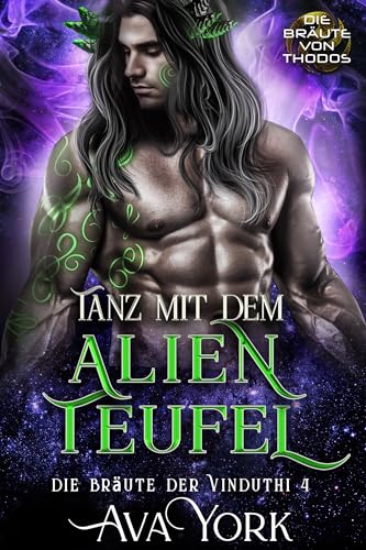 Tanz mit dem Alien Teufel: Eine Science-Fiction-Alien-Romanze (Die Bräute der Vinduthi 4)