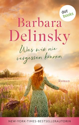Was wir nie vergessen können: Roman
