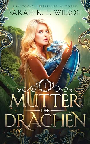 Mutter der Drachen (Die Drachenschule 9)