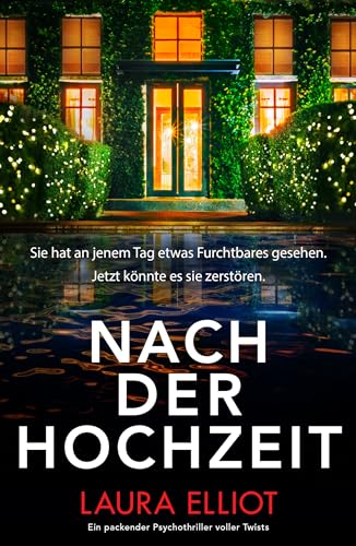 Nach der Hochzeit: Ein packender Psychothriller voller Twists