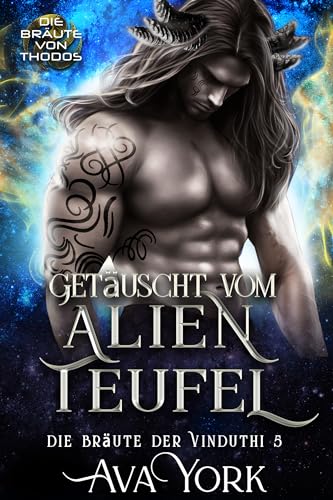 Getäuscht vom Alien Teufel (Die Bräute der Vinduthi 5)
