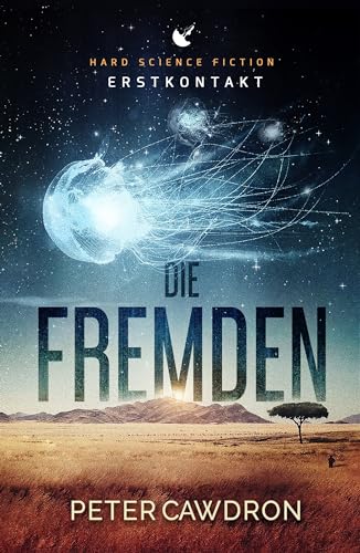 Die Fremden: Erstkontakt