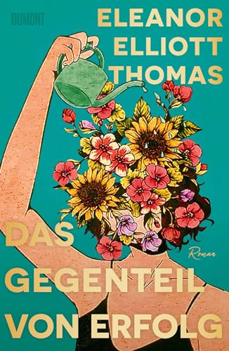 Das Gegenteil von Erfolg: Roman