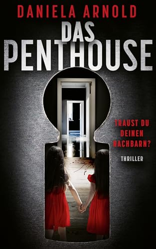 Das Penthouse: Psychothriller