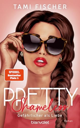 Pretty Shameless - Gefährlicher als Liebe: Roman - Große Gefühle treffen auf elektrisierende Spannung – das Finale der New-Adult-Suspense-Trilogie der SPIEGEL-Bestsellerautorin! (Manhattan Elite 3)