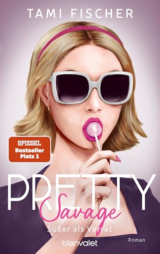 Pretty Savage - Süßer als Verrat: Roman - Große Gefühle treffen auf elektrisierende Spannung – Band 2 der New-Adult-Suspense-Trilogie der SPIEGEL-Bestsellerautorin! (Manhattan Elite)