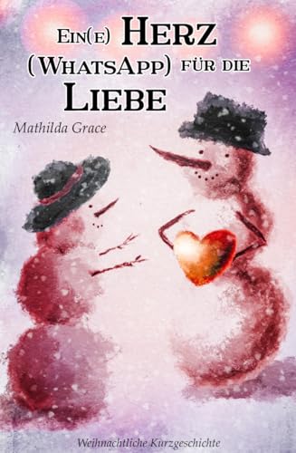 Ein(e) Herz (WhatsApp) für die Liebe (Liebe ist überall 7)