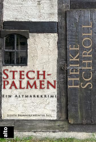 Stechpalmen - Ein Altmarkkrimi: Judith Brunners neunter Fall