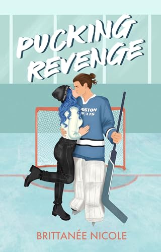 Pucking Revenge : A Fake dating, friends to lovers, hockey romance (The Revenge Games Book 2)