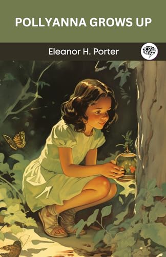 Pollyanna Grows Up (Pollyanna #2) (English Edition)