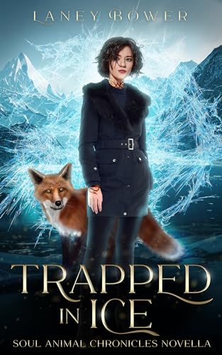 Trapped In Ice (Novelle - deutsch) - Spicy Urban Romantasy (Soul Animal Chronicles 5)